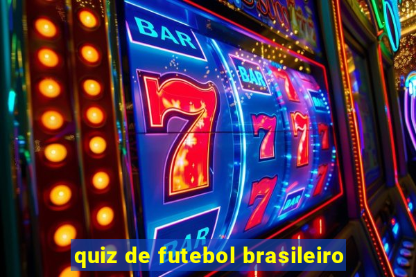 quiz de futebol brasileiro